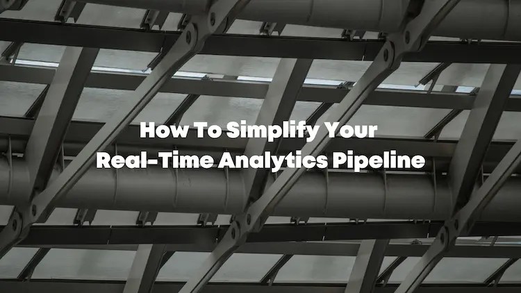 How To Simplify Your Real Time Analytics Pipeline - Creative Retina Gradient Photos | Free Download